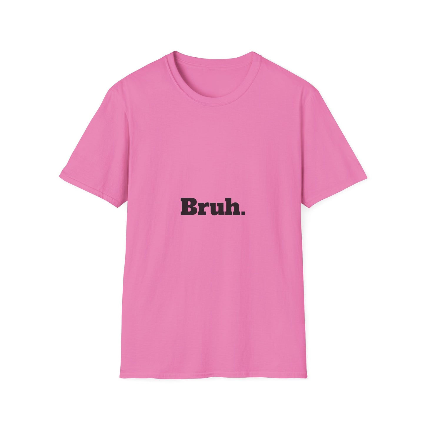 Bruh. Softstyle T-Shirt