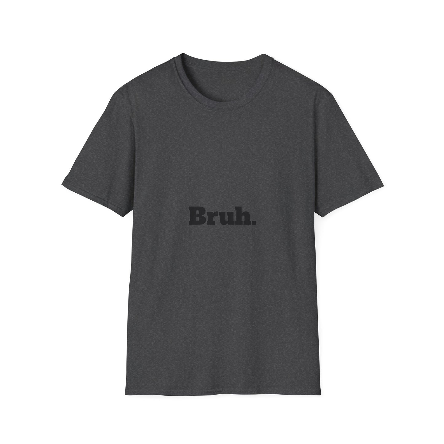 Bruh. Softstyle T-Shirt