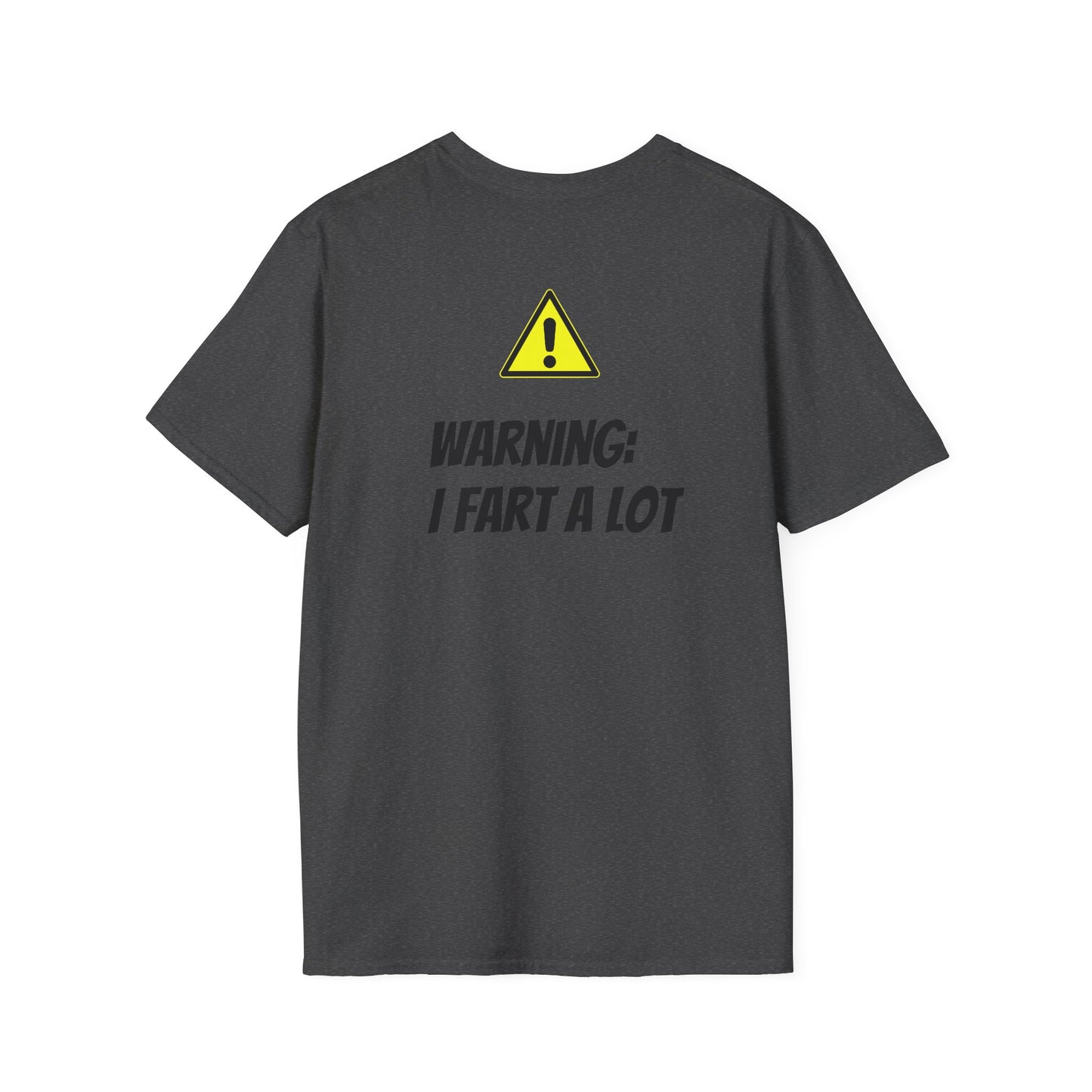 I Fart a lot T-Shirt