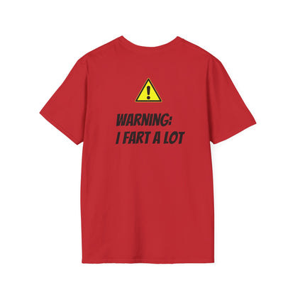 I Fart a lot T-Shirt