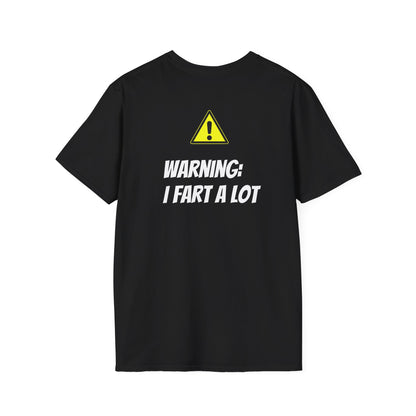 I Fart a lot T-Shirt